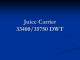 Juice Carrier