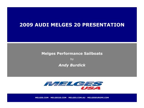 2009 AUDI MELGES 20 PRESENTATION