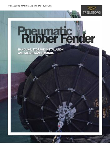 Pneumatic Fenders - Handling, Storage, Installation and Maintenance Manual