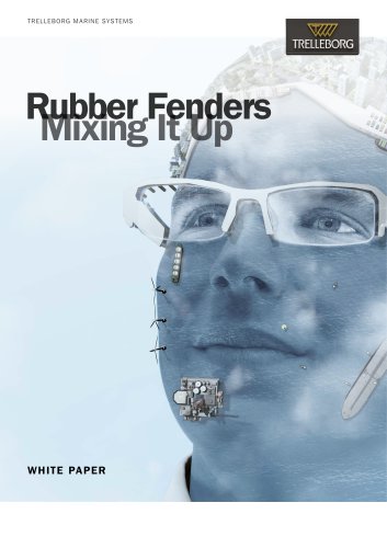 Whitepaper - Rubber fenders, Mixing it up